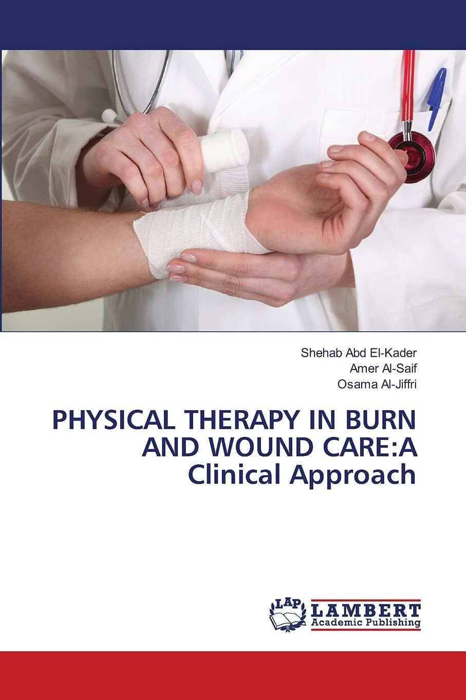 PHYSICAL THERAPY IN BURN AND WOUND CARE:A Clinical Approach