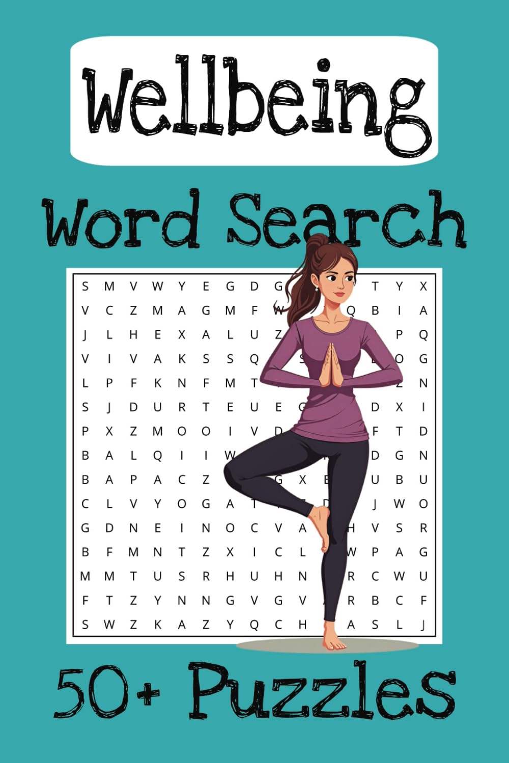 Wellbeing Word Search Puzzle Book: Over 50 Puzzles about Health, Wellbeing, Wellness, Mindfulness, Yoga, Meditation, and More