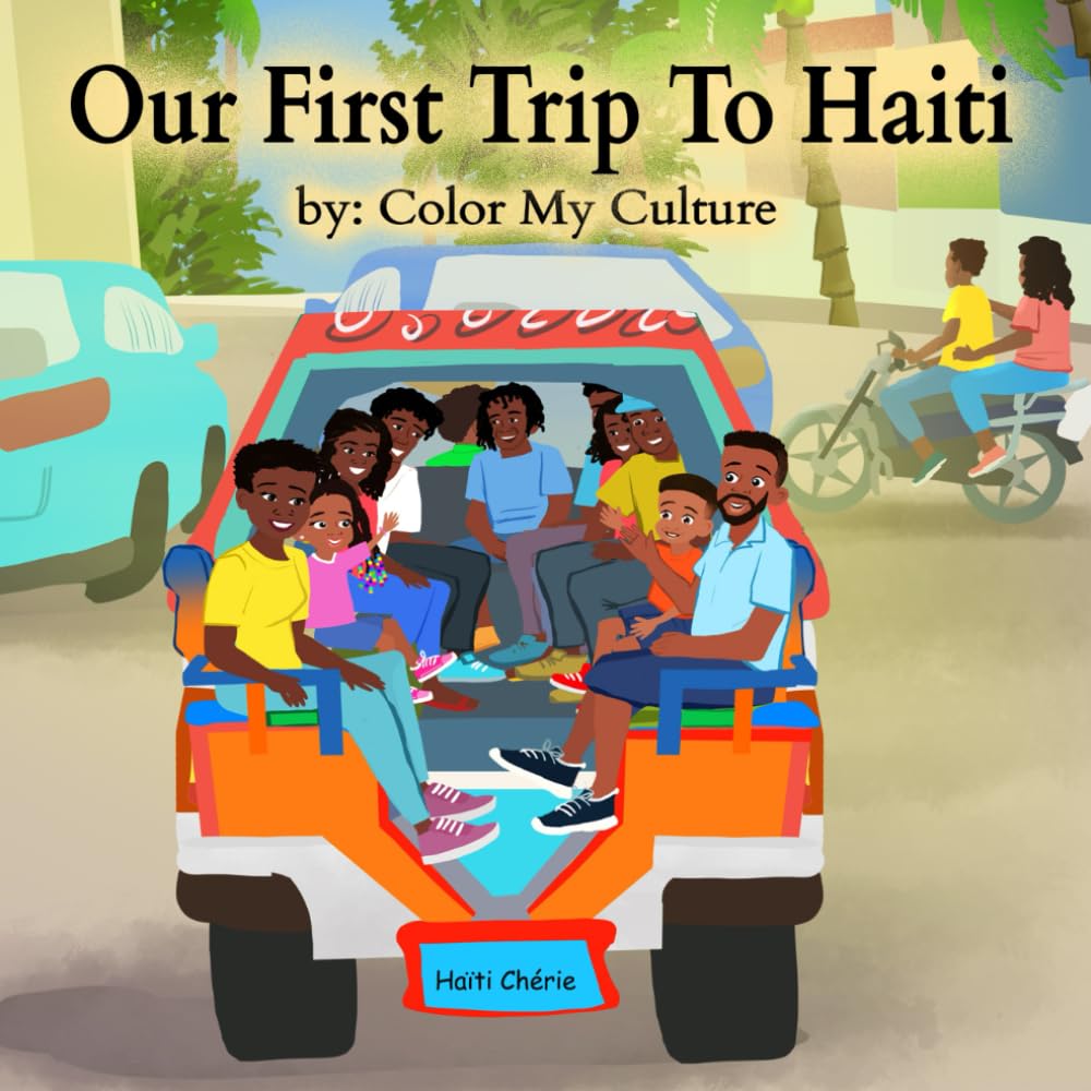 Our First Trip To Haiti: Educational Book For Kids