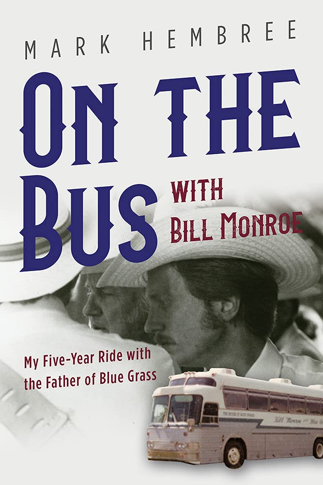 On the Bus with Bill Monr: My Five-Year Ride with th