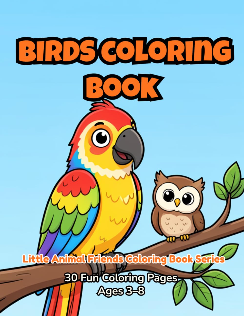 Birds Coloring Book (Little Animal Friends Coloring Book Series)