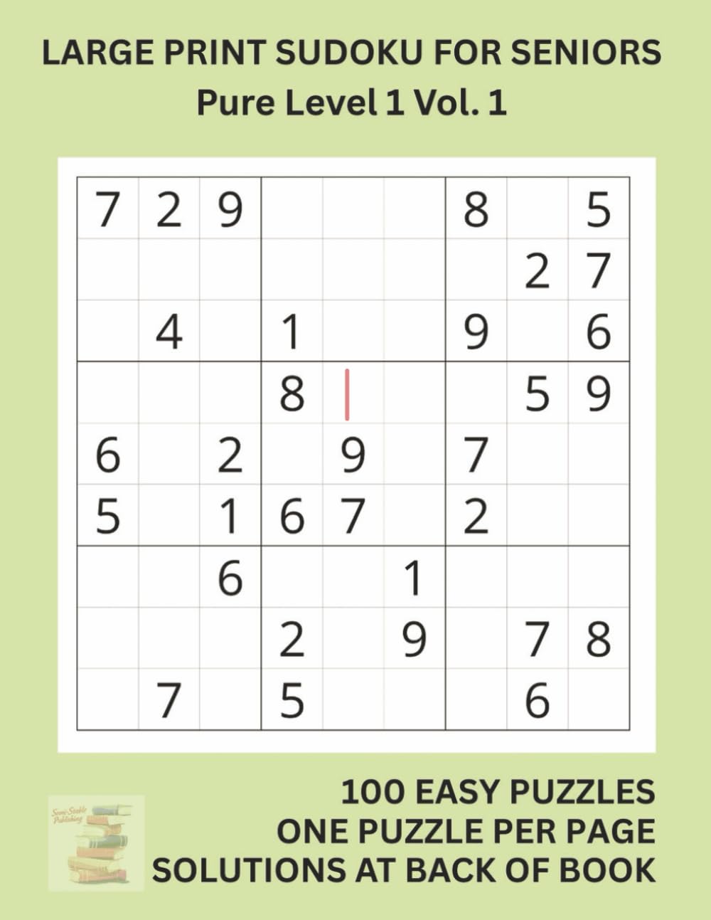 Large Print Sudoku for Seniors Pure Level 1 Vol. 1: Big Font, Simple Layout, Solutions Included - Perfect Brain Exercise for Older Adults in the UK