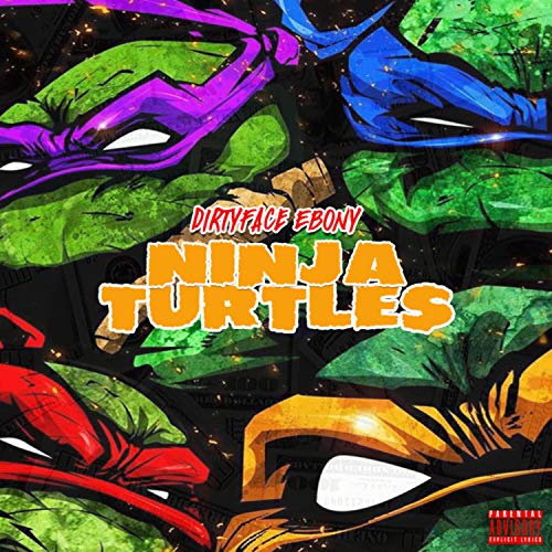 Ninja Turtles de DirtyFace Ebony en Amazon Music Unlimited