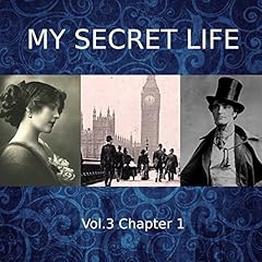 My Secret Life: Volume Three Chapter One Audiolibro Por Dominic Crawford Collins arte de portada