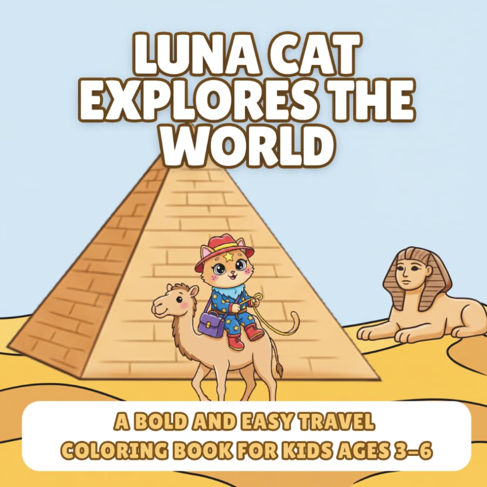Luna Cat Explores the World: A Bold and Easy Travel Coloring Book for Kids Ages 3–6