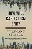 Algopix Similar Product 18 - How Will Capitalism End Essays on a