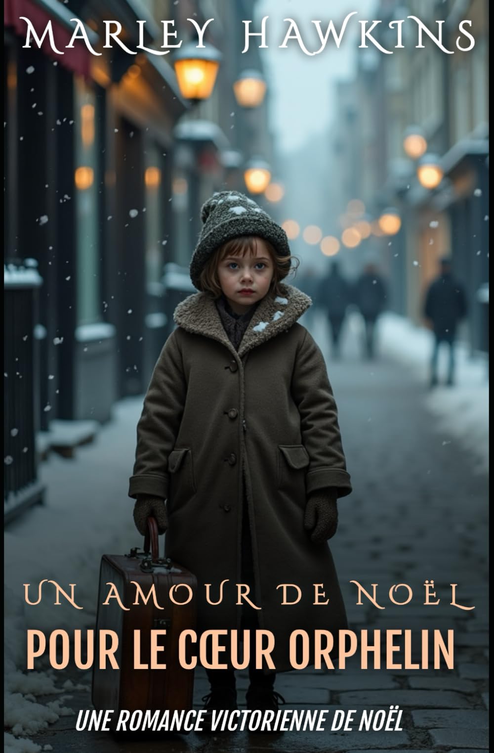 UN AMOUR DE NOËL POUR LE CŒUR ORPHELIN: UNE ROMANCE VICTORIENNE DE NOËL