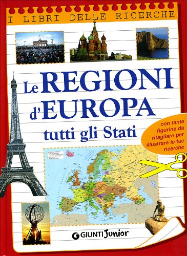 Le regioni d'Europa. Tutti gli Stati Le regioni d'Europa. Tutti gli Stati