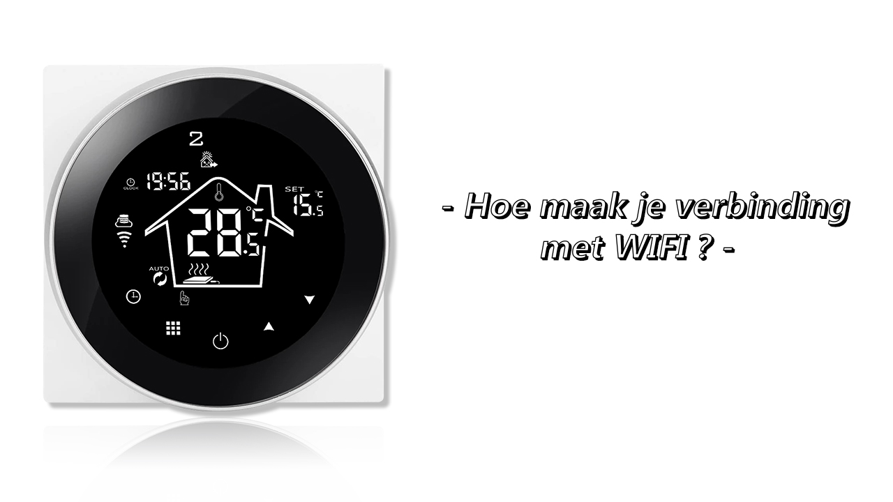 Thermostaat vloerverwarming Wifi met smartphone bediening