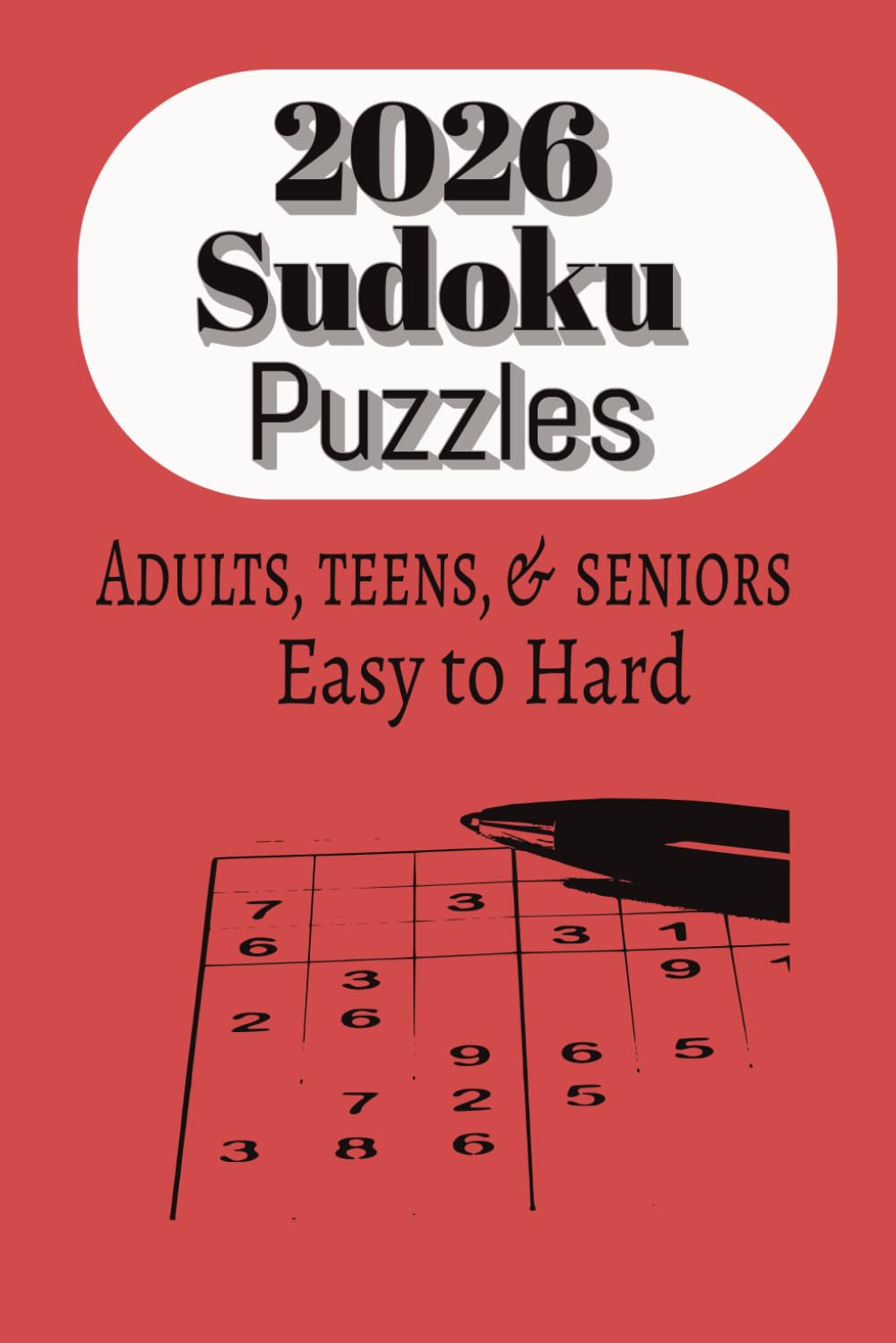 2026 Sudoku puzzle book: sudoku puzzle for adults ,teens,& seniors 6x9 inches, 110 pages (+puzzles solutions included