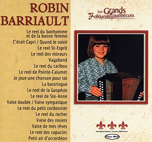 Serie Les Grands Folkloristes [Audio CD] Barriault, Robin