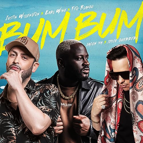 Bum Bum by Karl Wine, Justin Wellington and Fito Blanko on Amazon Music