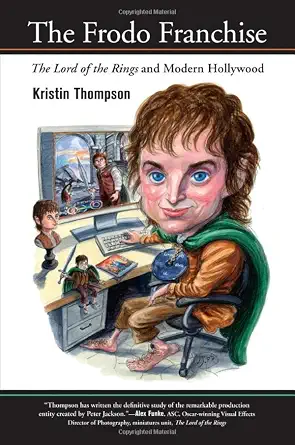 The Frodo Franchise: The Lord of the Rings and Modern Hollywood