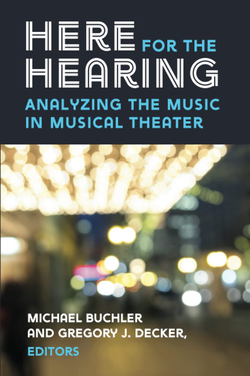 Here for the Hearing: Analyzing the Music in Musical Theater