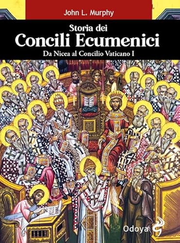 Storia dei concili ecumenici. Da Nicea al Concilio Vaticano I