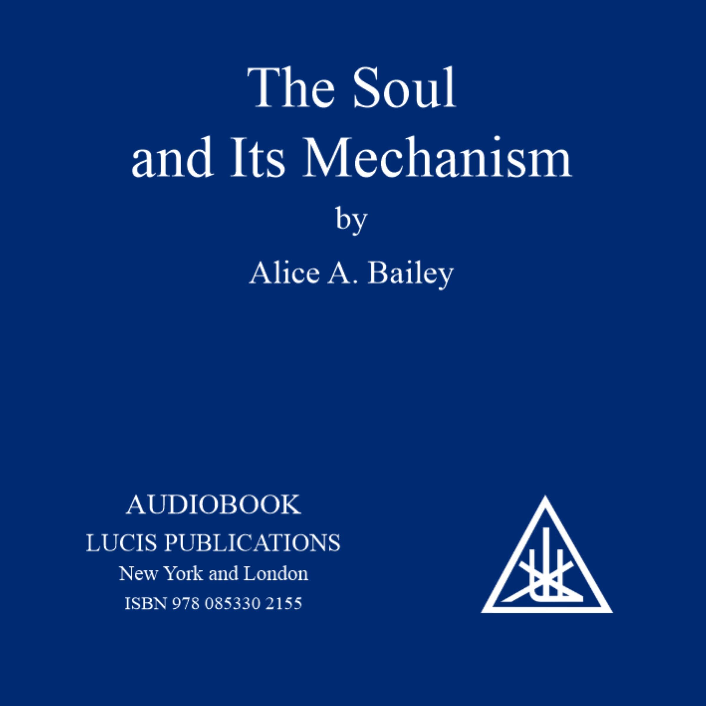 The Soul and Its Mechanism