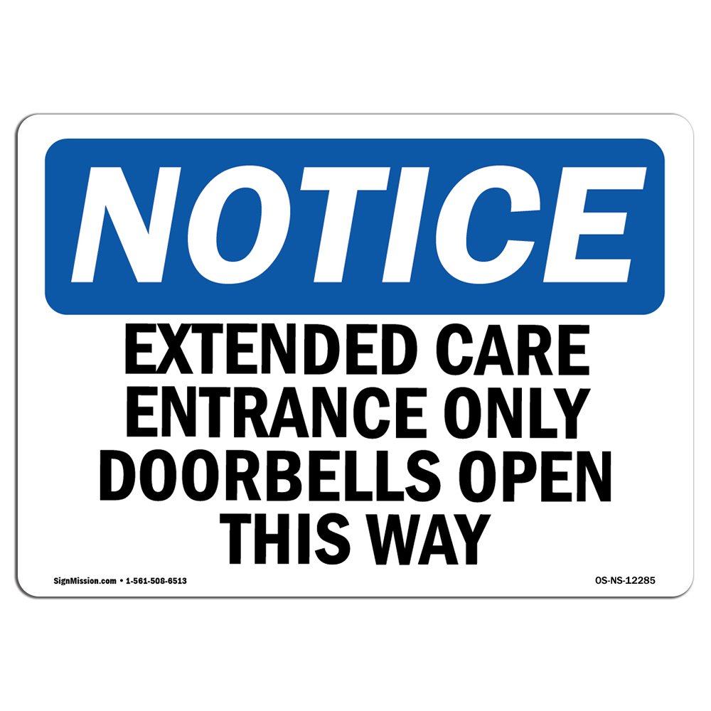 OSHA Notice Sign - Extended Care Entrance Only Doorbell Opens | Rigid Plastic Sign | Protect Your Business, Work Site, Warehouse & Shop Area | Made in The USA