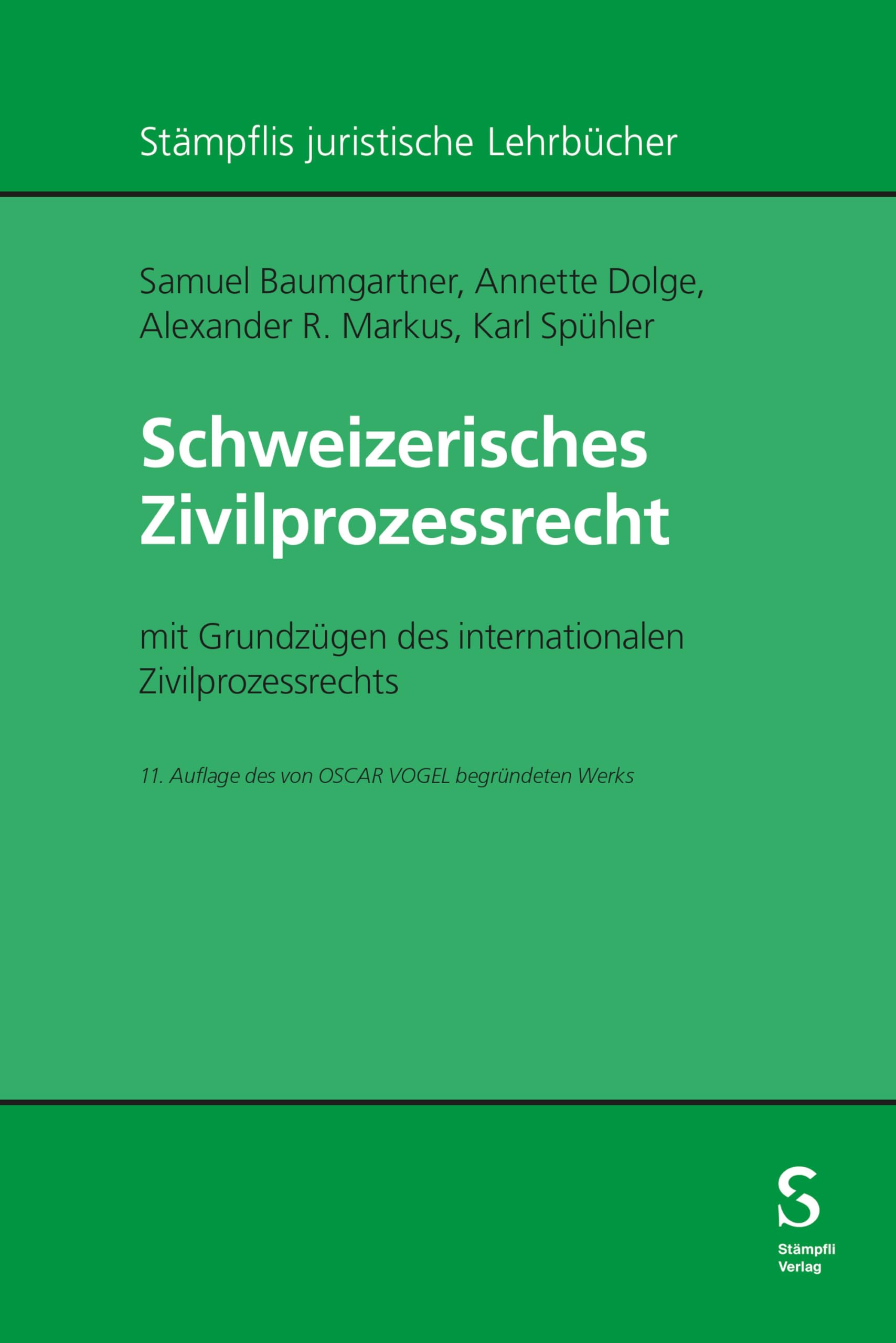Schweizerisches Zivilprozessrecht: mit Grundzügen des internationalen Zivilprozessrechts (Stämpflis juristische Lehrbücher)