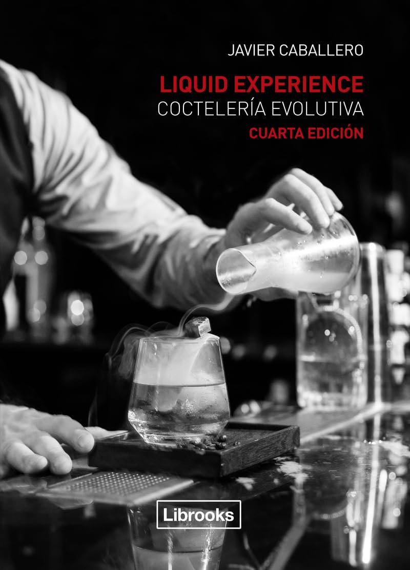 Liquid Experience. Coctelería Evolutiva (Cooking Librooks)