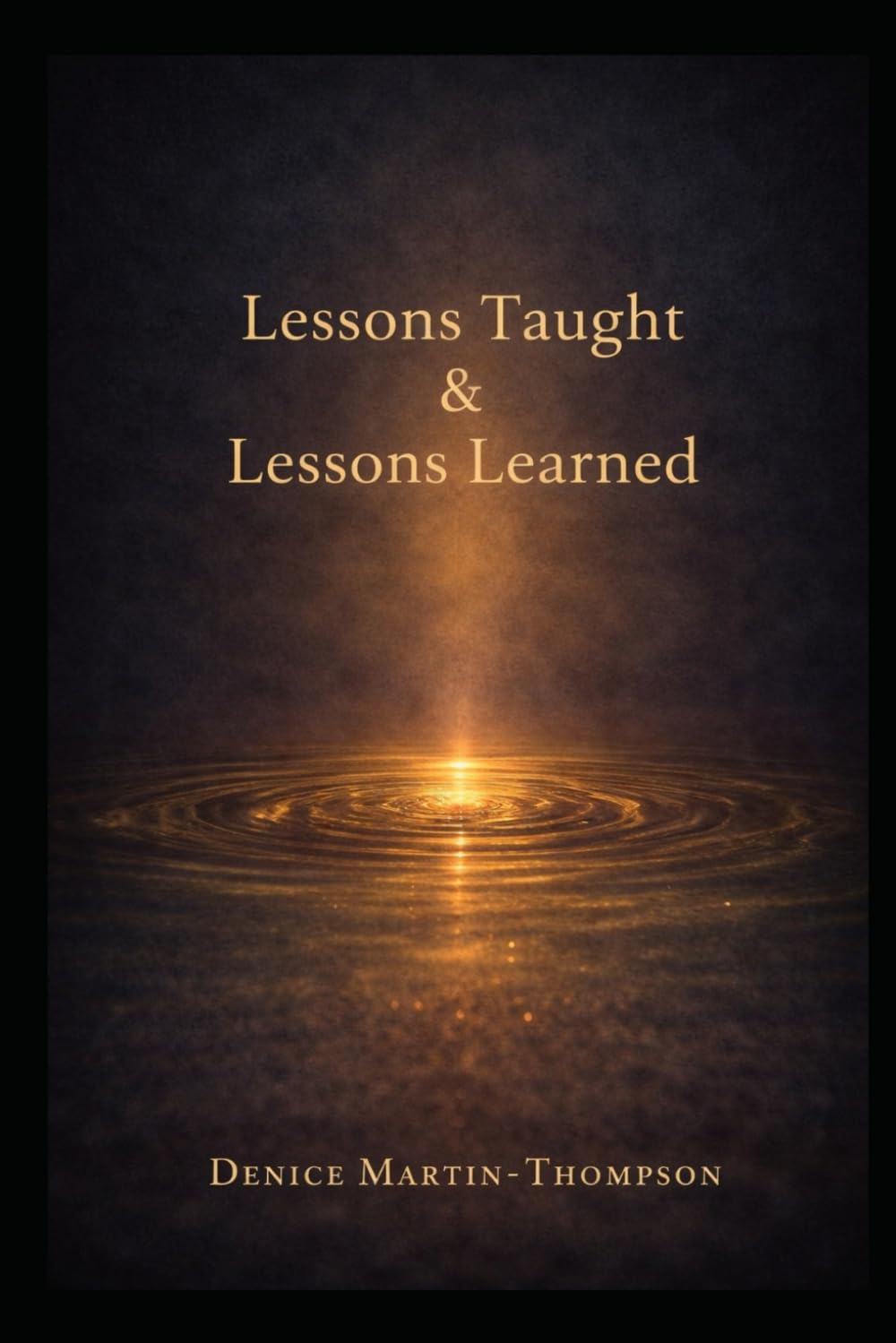 Lessons Taught & Lessons Learned