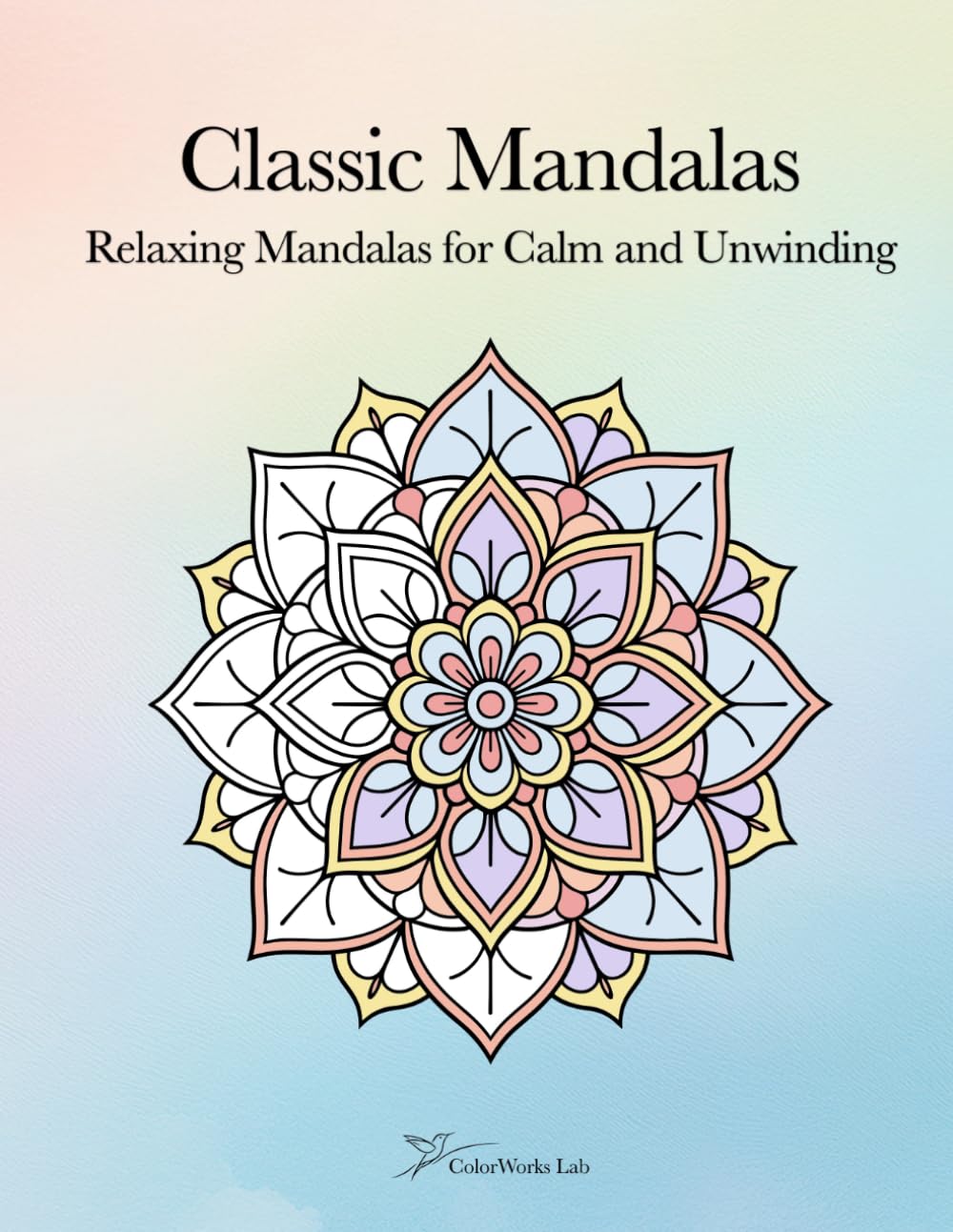 Classic Mandalas: Relaxing Mandalas for Calm and Unwinding