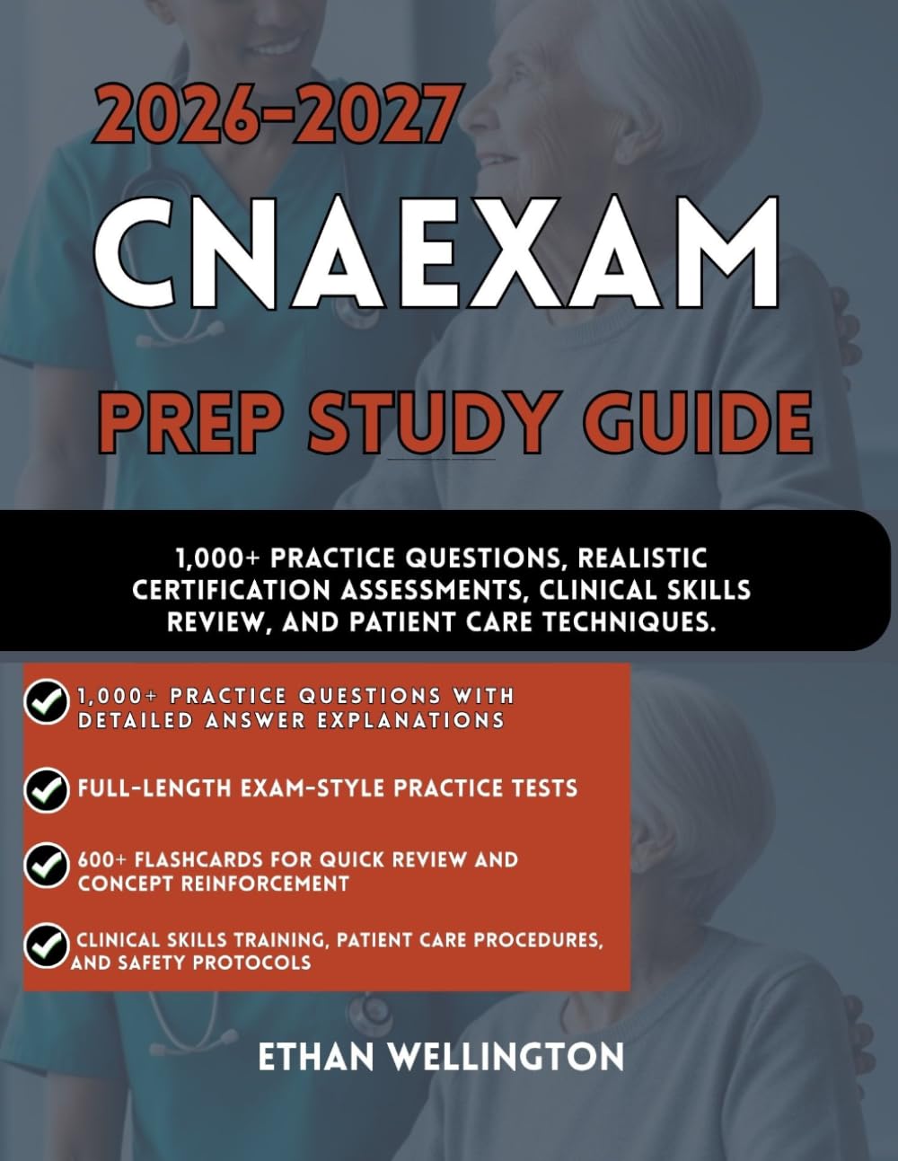 2026–2027 CNA EXAM PREP STUDY GUIDE: 1,000+ Practice Questions Realistic Certification Assessments Clinical Skills Review and Patient Care Techniques