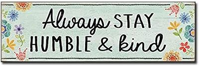 My Word! Always Stay Humble & Kind Decorative Home Décor Wooden Signs, Blue