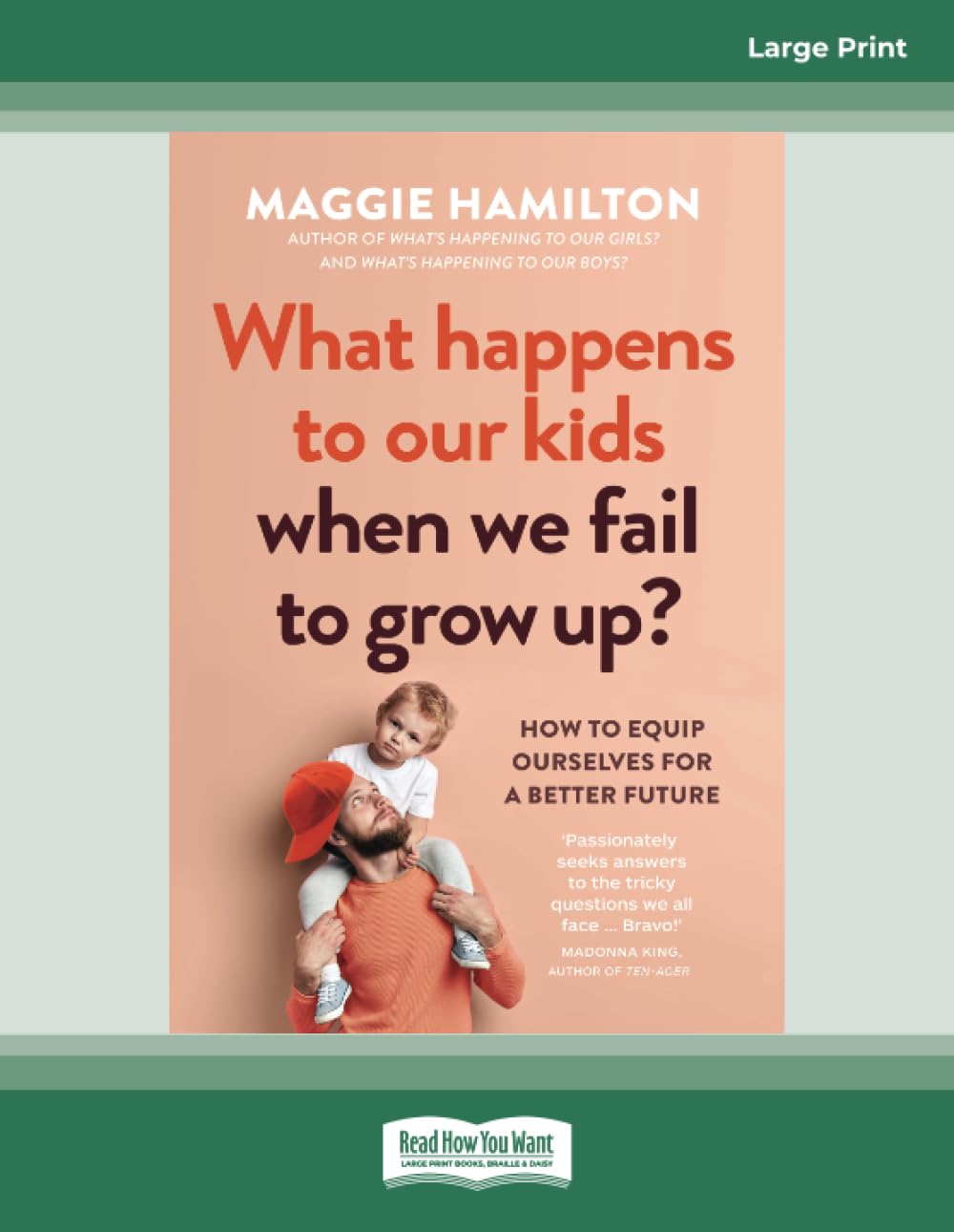 What Happens to our Kids When we Fail to grow Up