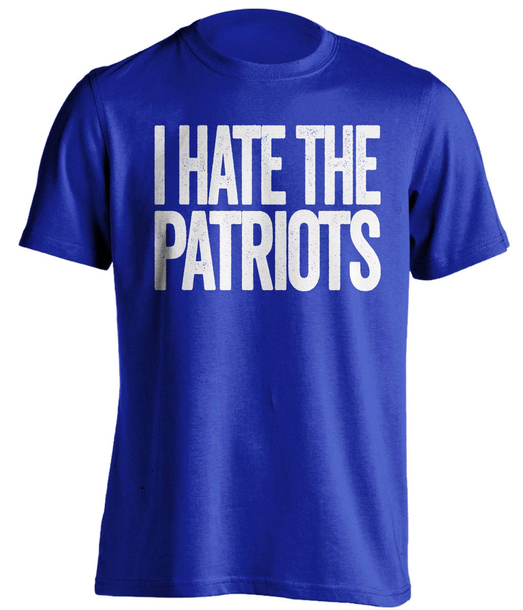 I Hate The Patriots - Funny Smack Talk Shirt - Blue and White Version Text Design - Death Ray Prints