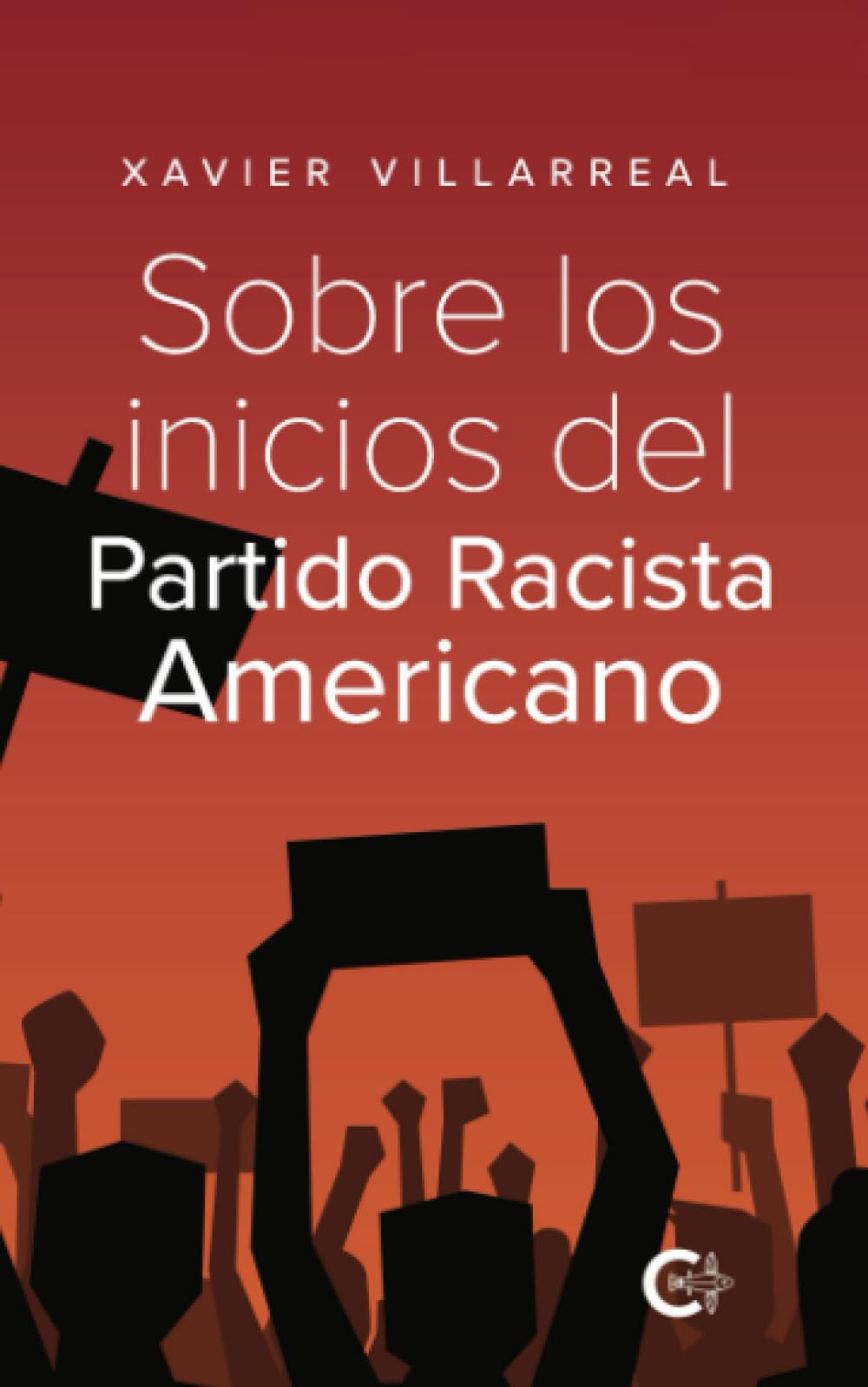 Sobre los inicios del Partido Racista Americano