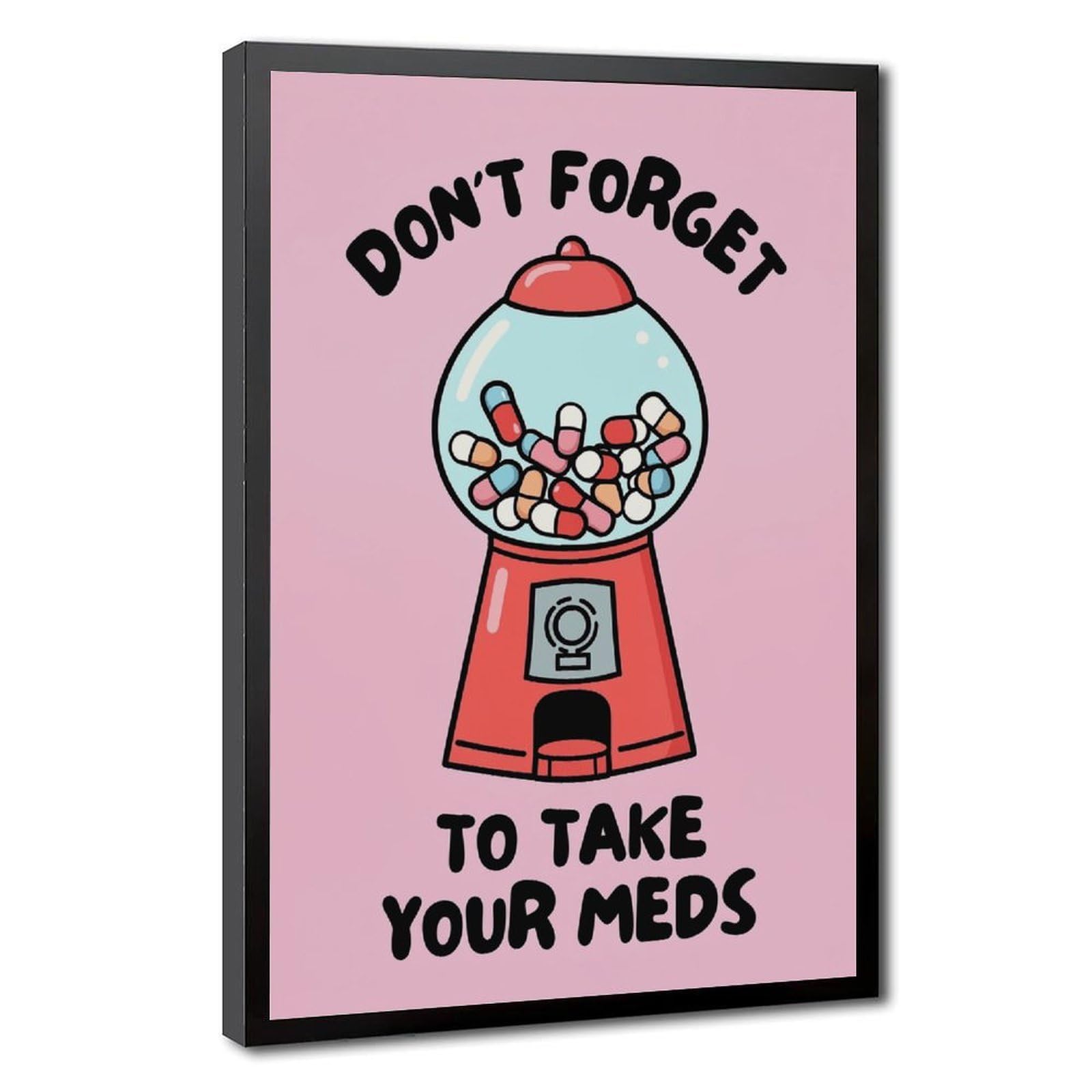 AYINUER Don't Forget To Take Your Meds Canvas Poster for Bedroom Decor Gift