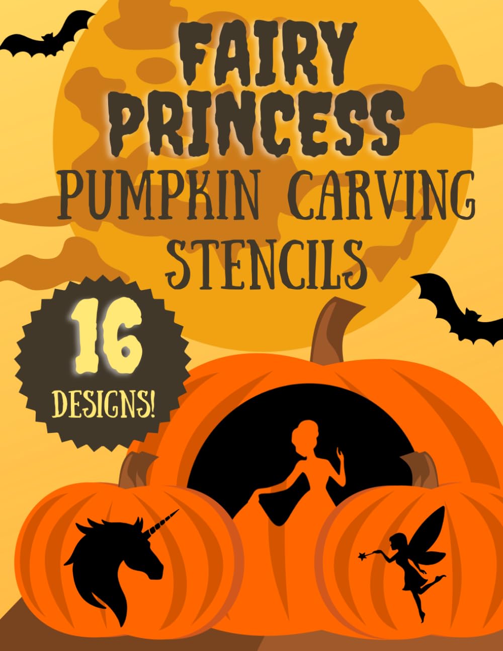 Fairy Princess Pumpkin Carving Stencils: 12 Jack O'Lantern Carving Templates for Halloween (Halloween Pumpkin Carving Stencils)