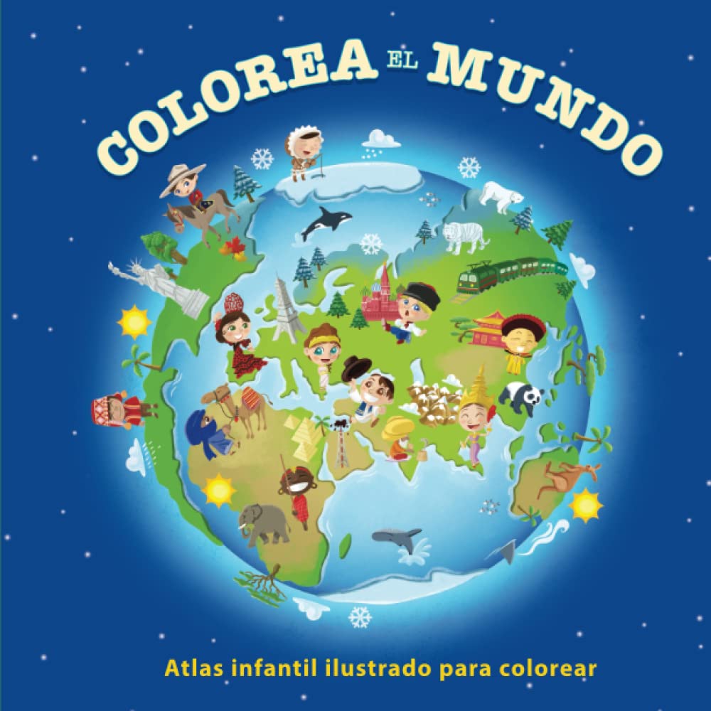 Colorea el Mundo: Atlas infantil ilustrado para colorear