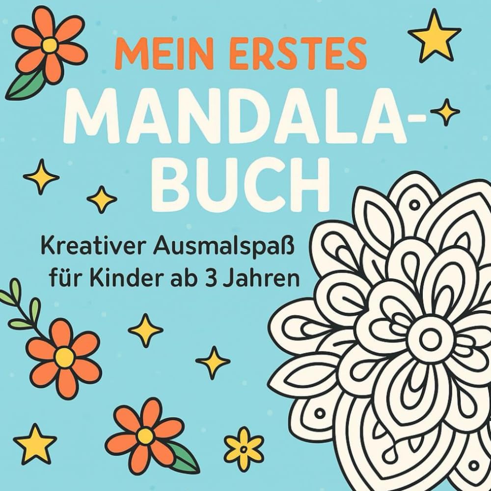 Mein erstes Mandala-Buch ab 3 Jahren: Einfache & große Ausmalbilder für kleine Künstler – Kreativer Malspaß für Kindergartenkinder