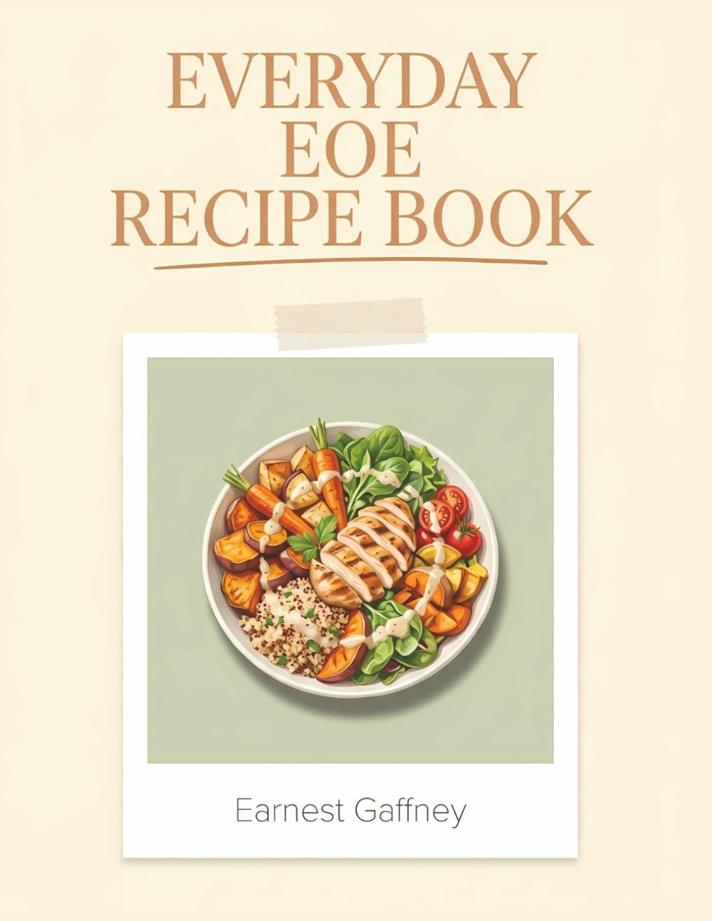 Everyday EOE Recipe Book: The EOE Cookbook with 217 Tasty Dishes