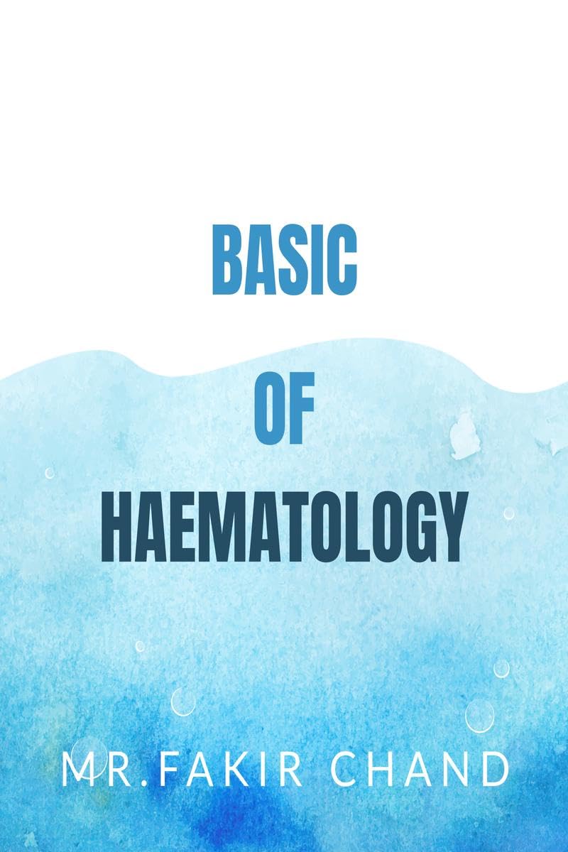 BASIC OF HAEMATOLOGY