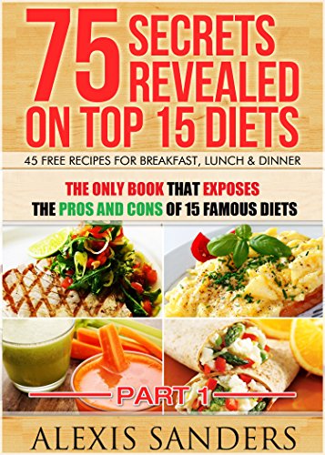 75 Secrets Revealed On Top 15 Diets: THE ONLY BOOK