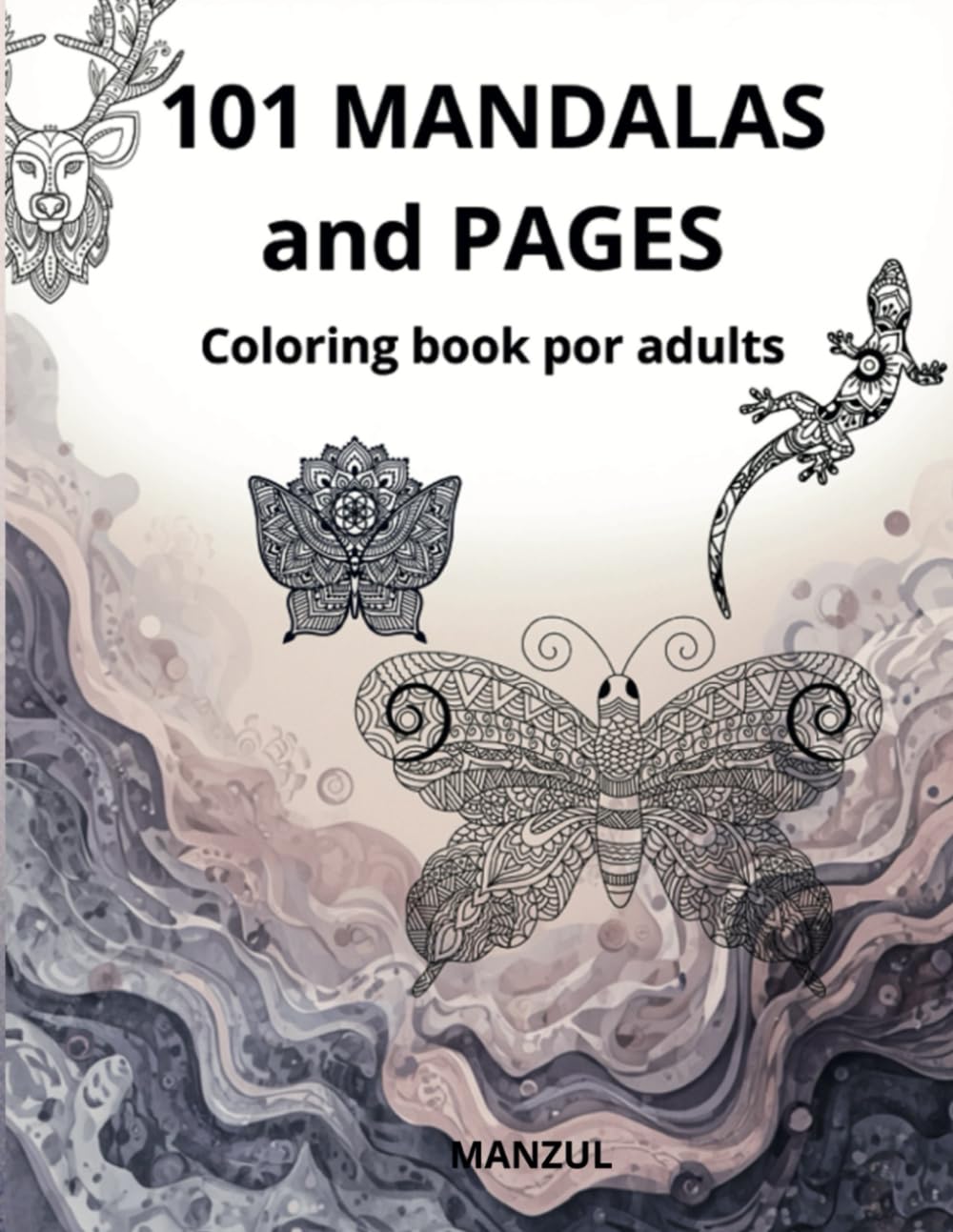 101 MANDALAS AND PAGES: Coloring book for adults. Strees relieving relaxing