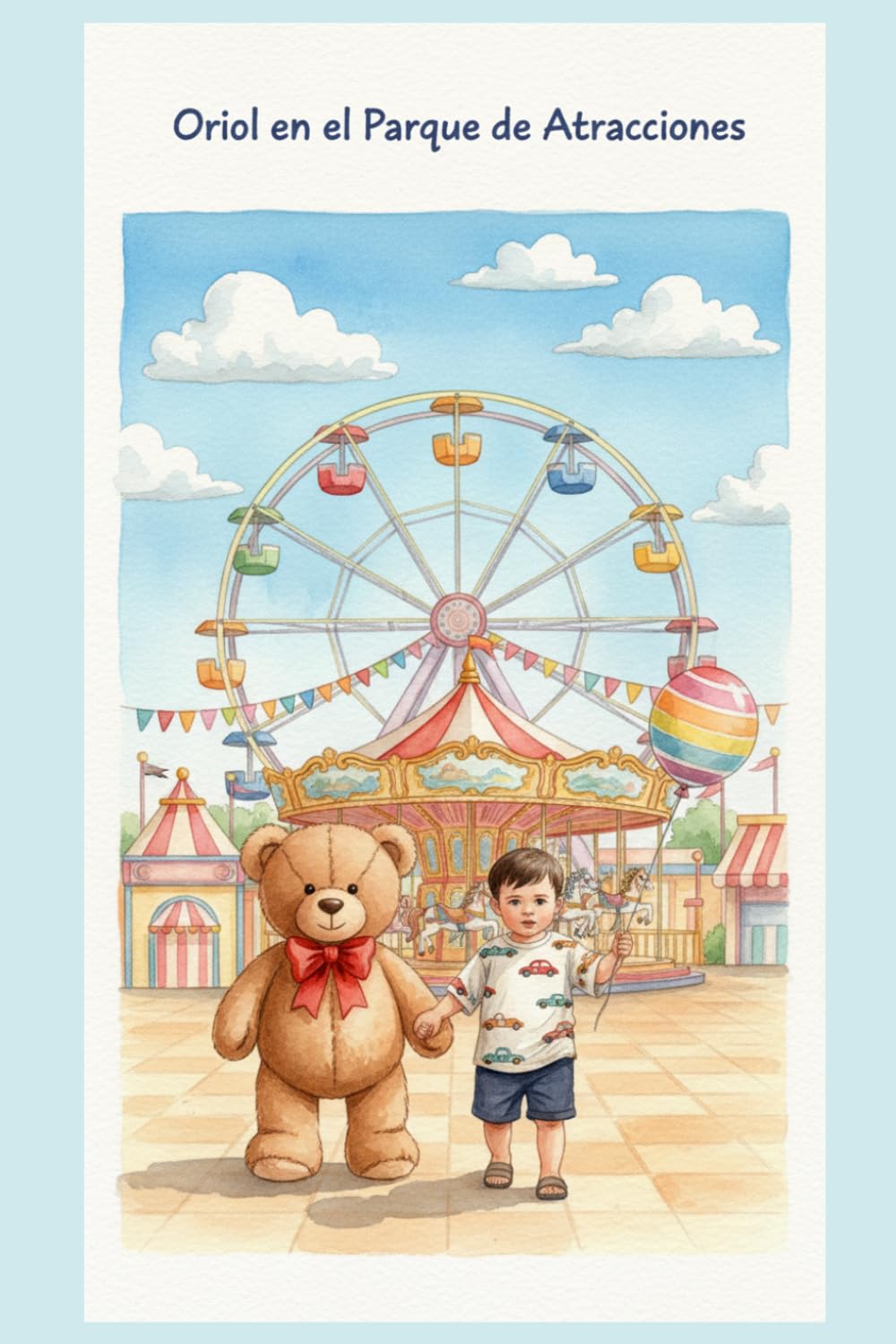Oriol en el Parque de Atracciones (Las aventuras de oriol)