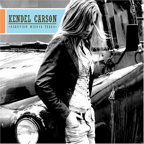 Rearview Mirror Tears : Kendel Carson: Amazon.es: CD y vinilos}