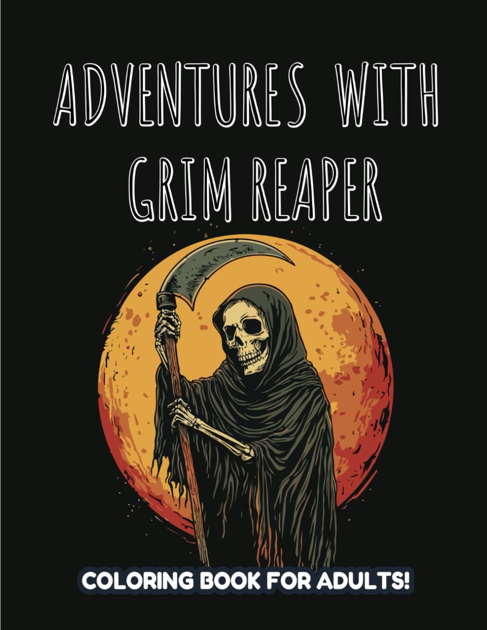 Adventures with Grim Reaper: Coloring Book for Adults