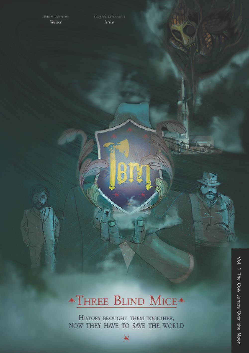 Three Blind Mice: History brought them together, now they need to save the world.