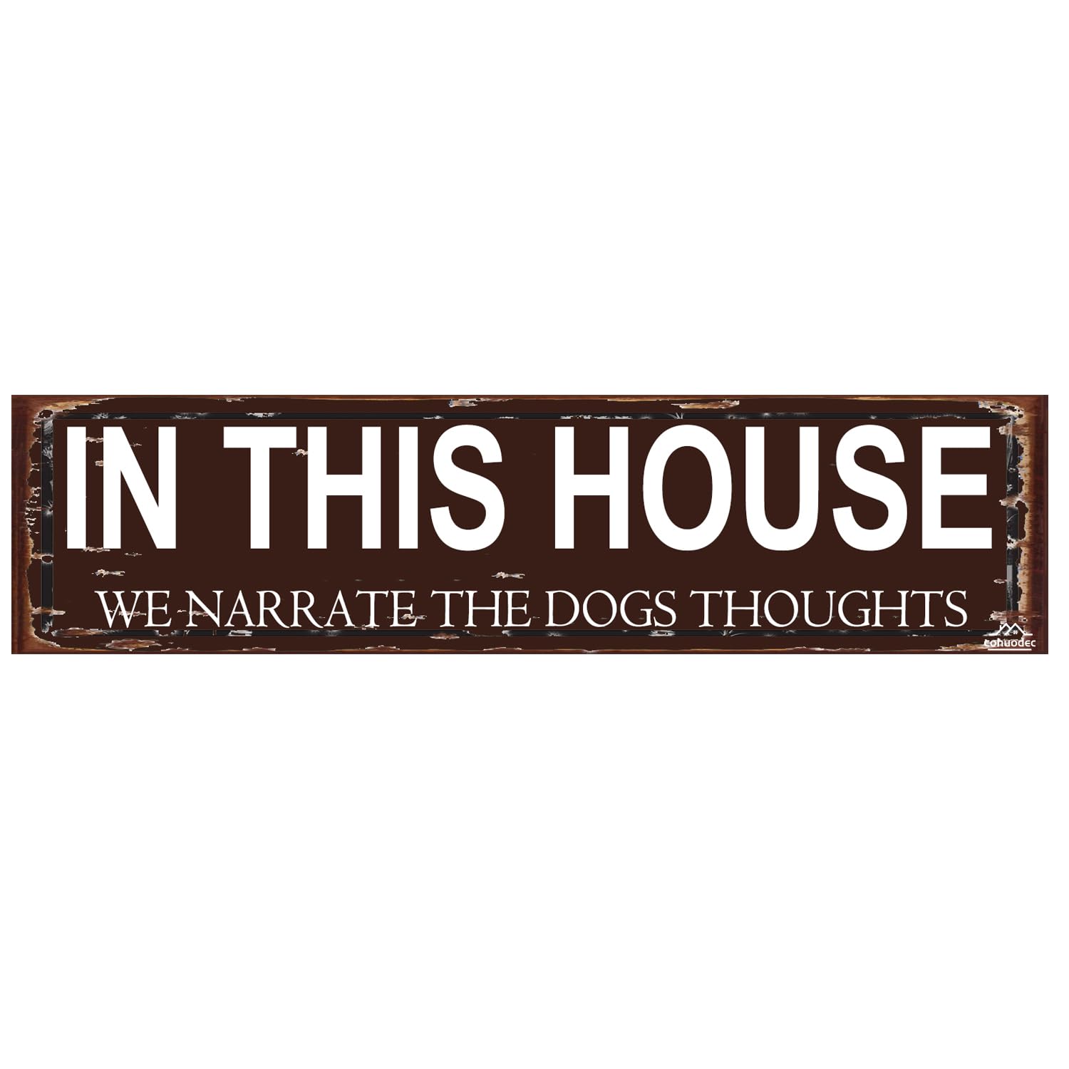 peiyeety In This House We Narrate the Dogs Thoughts Sign, Rustic Metal Wall Art, 16 x 4 Inch Farmhouse Cute Dog Home Decor Plaque