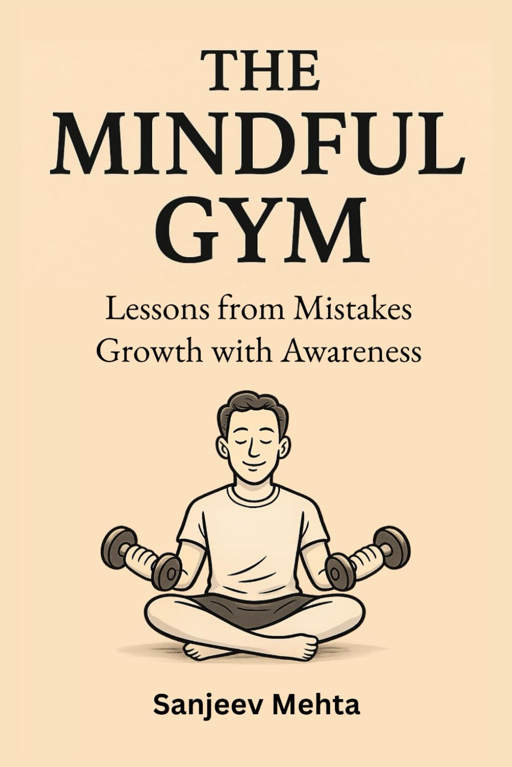 THE MINDFUL GYM: Lessons from Mistakes: Growth with Awareness