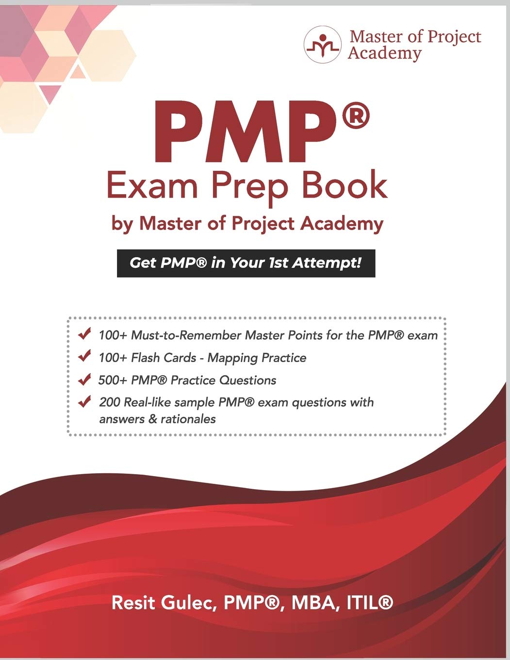 PMP® Exam Prep Book by Master of Project Academy: Get PMP® in Your 1st Attempt!: Get PMP(R) in Your 1st Attempt!