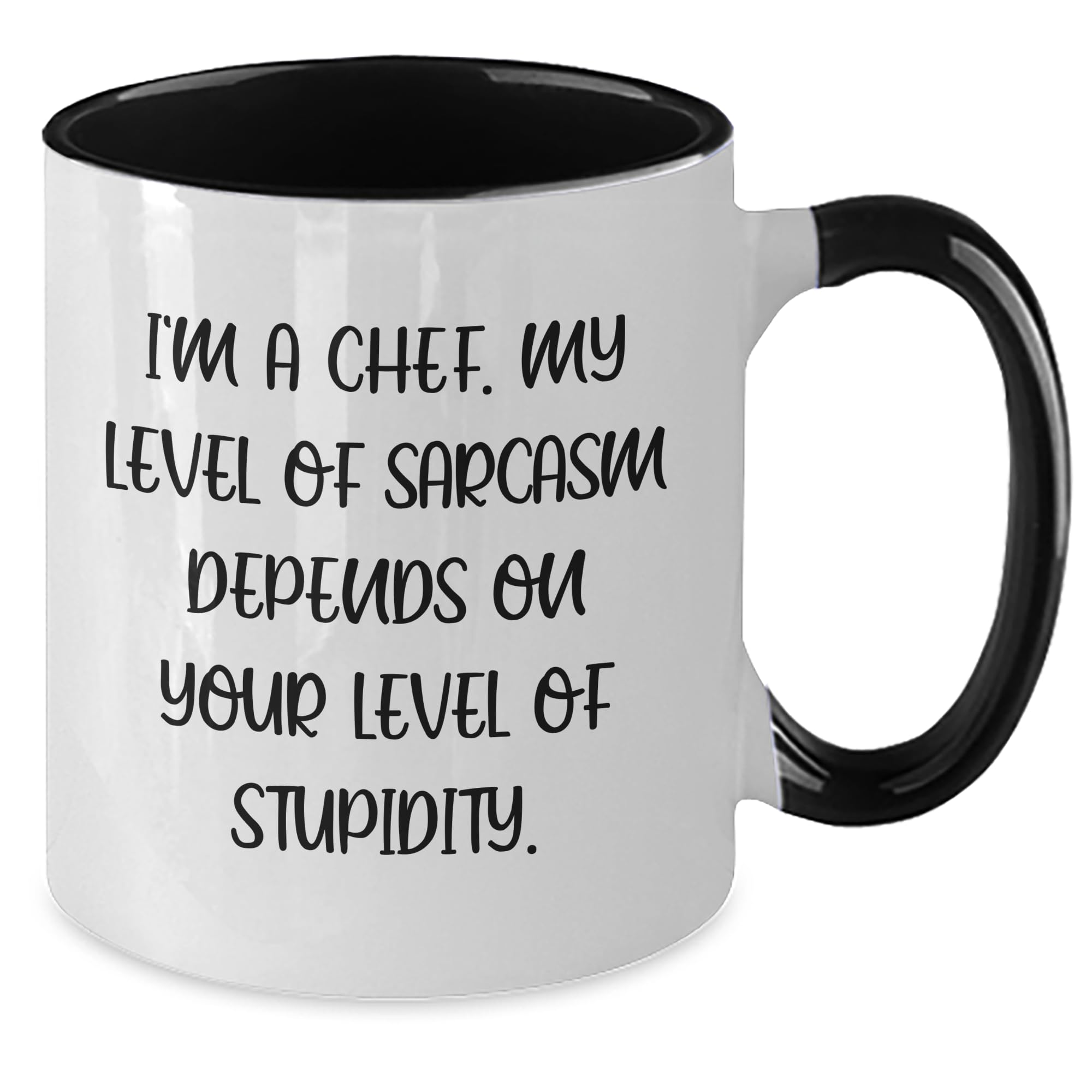 Funny Chef Gifts, Sarcasm Level Dependent on Your Stupidity, Two Tone Coffee Mug for Xmas, Gifts from Friends for Chefs, Chef Gifts for Him or Her (150-200 characters in total)