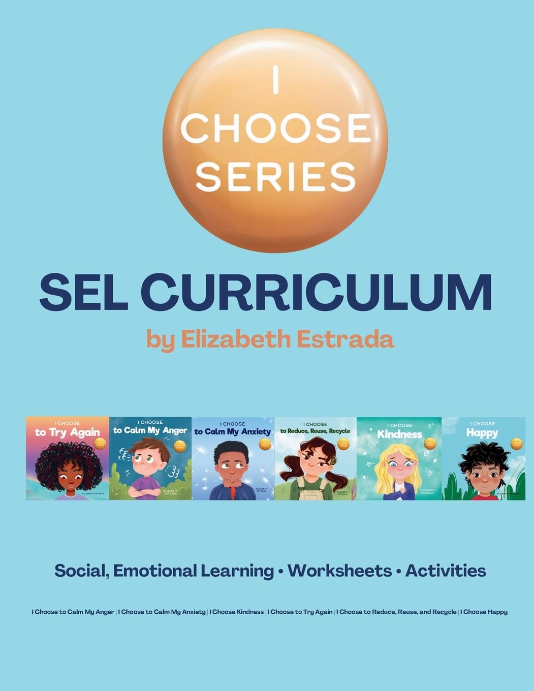 I Choose Curriculum: Social, Emotional Learning Lesson Plans Bundle for I Choose to Try Again, I Choose to Calm My Anger, and more: 17 (Teacher and Therapist Toolbox: I Choose)
