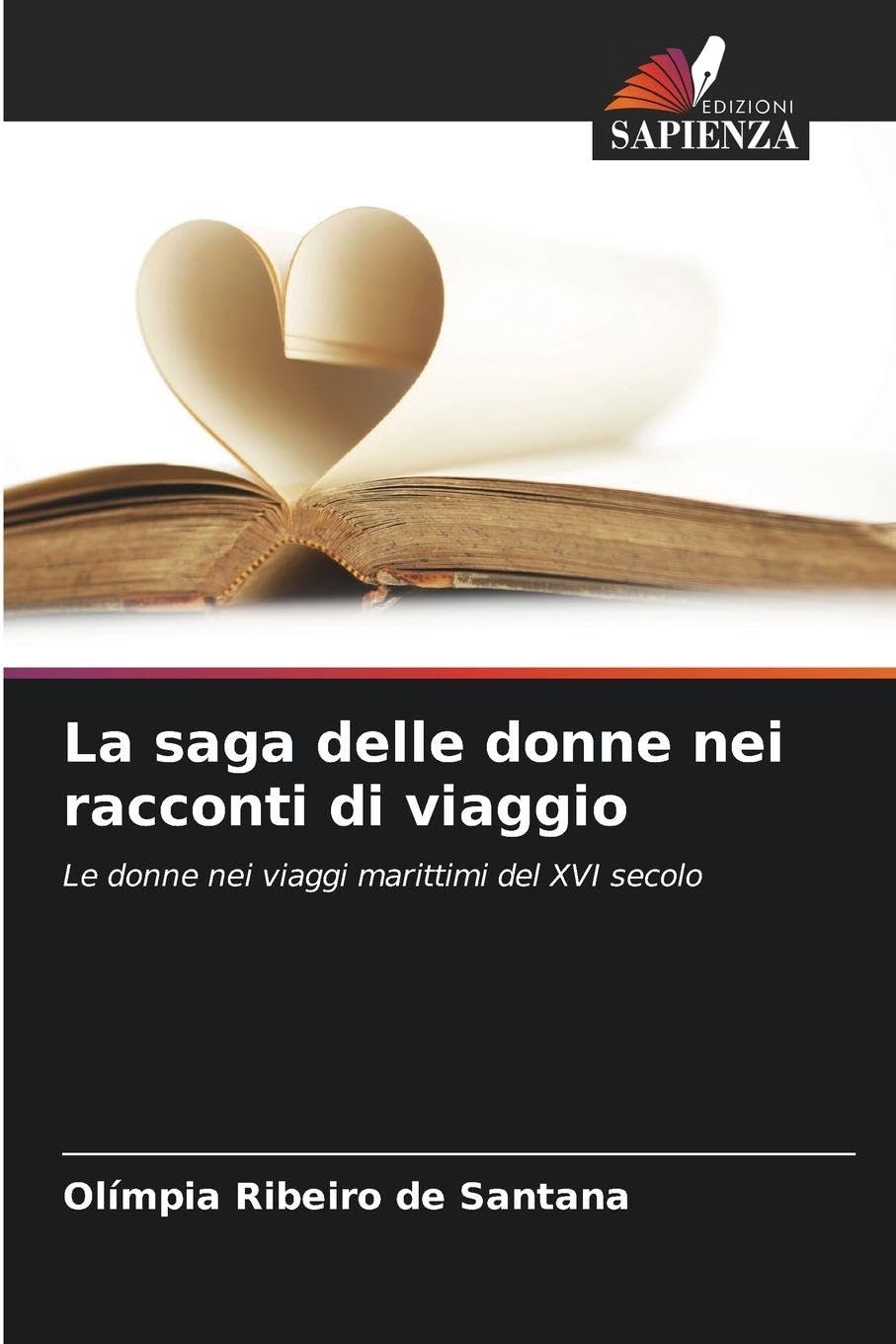 La saga delle donne nei racconti di viaggio: Le donne nei viaggi marittimi del XVI secolo