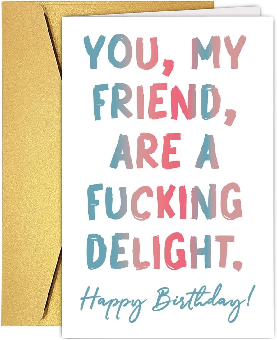 Funny Friend Birthday Card Gift for Him Her, Snarky Birthday Card for Best Friend Bestie Sister Brother Coworker Women Men - Multiple Colors