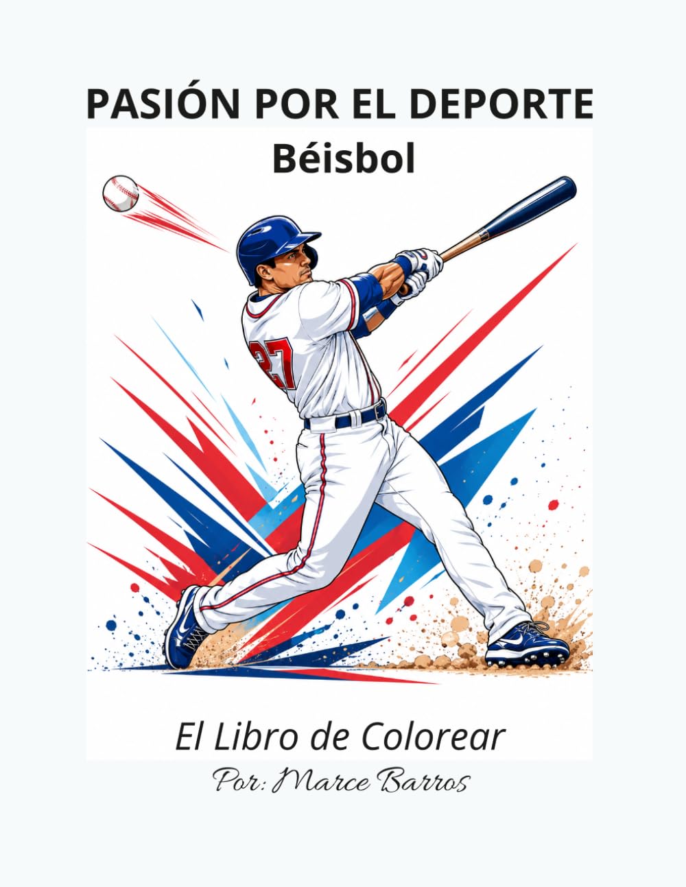 Pasión por el Deporte: Béisbol - El Libro de Colorear